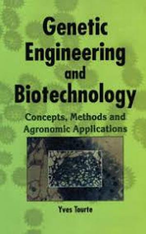 Genetic engineering and biotechnology concepts, methods, and agronomic applications